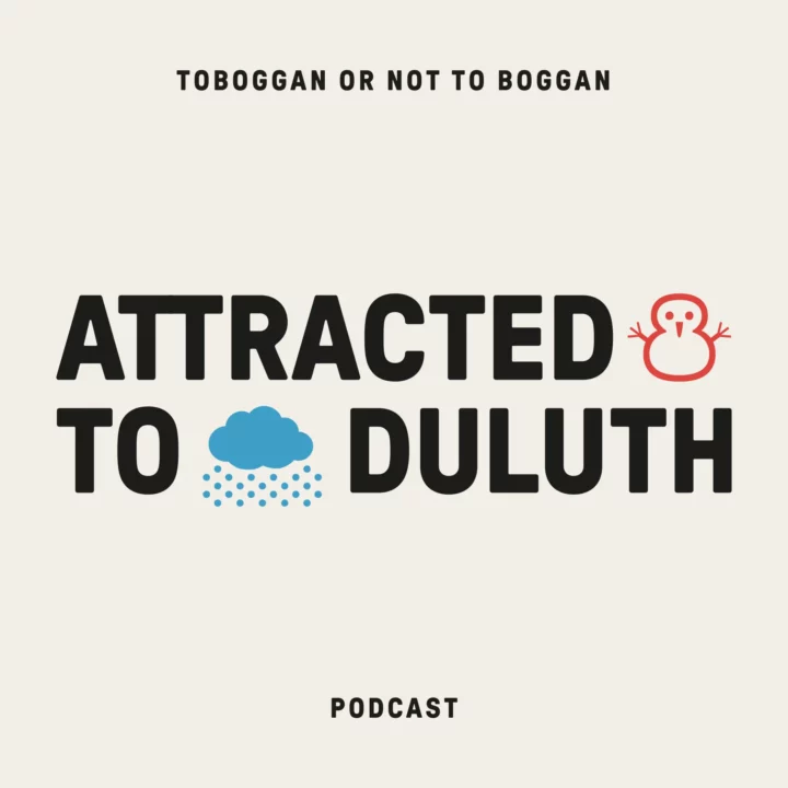 Attracted to Duluth Podcast: Toboggan or Not To Boggan Episode